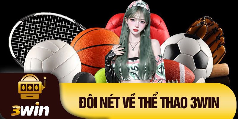 Đôi nét về thể thao 3Win