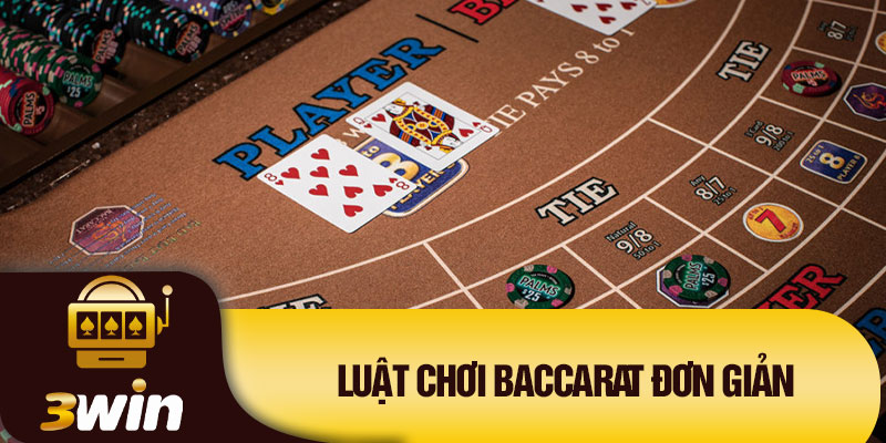 Luật chơi baccarat đơn giản
