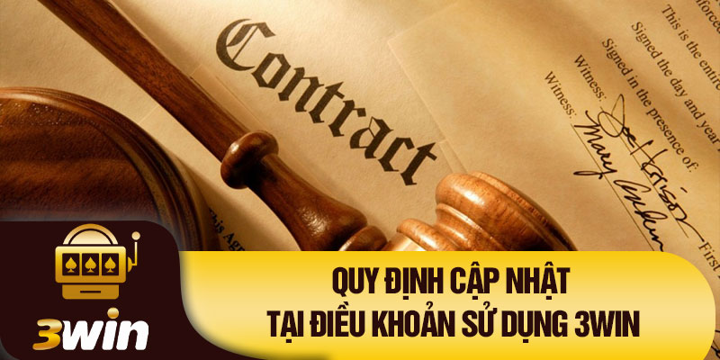 Quy định cập nhật tại điều khoản sử dụng 3Win