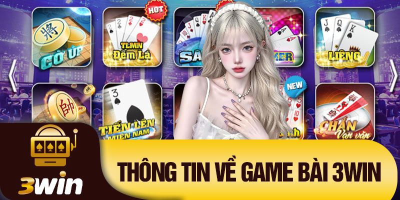Thông tin về Game Bài 3Win